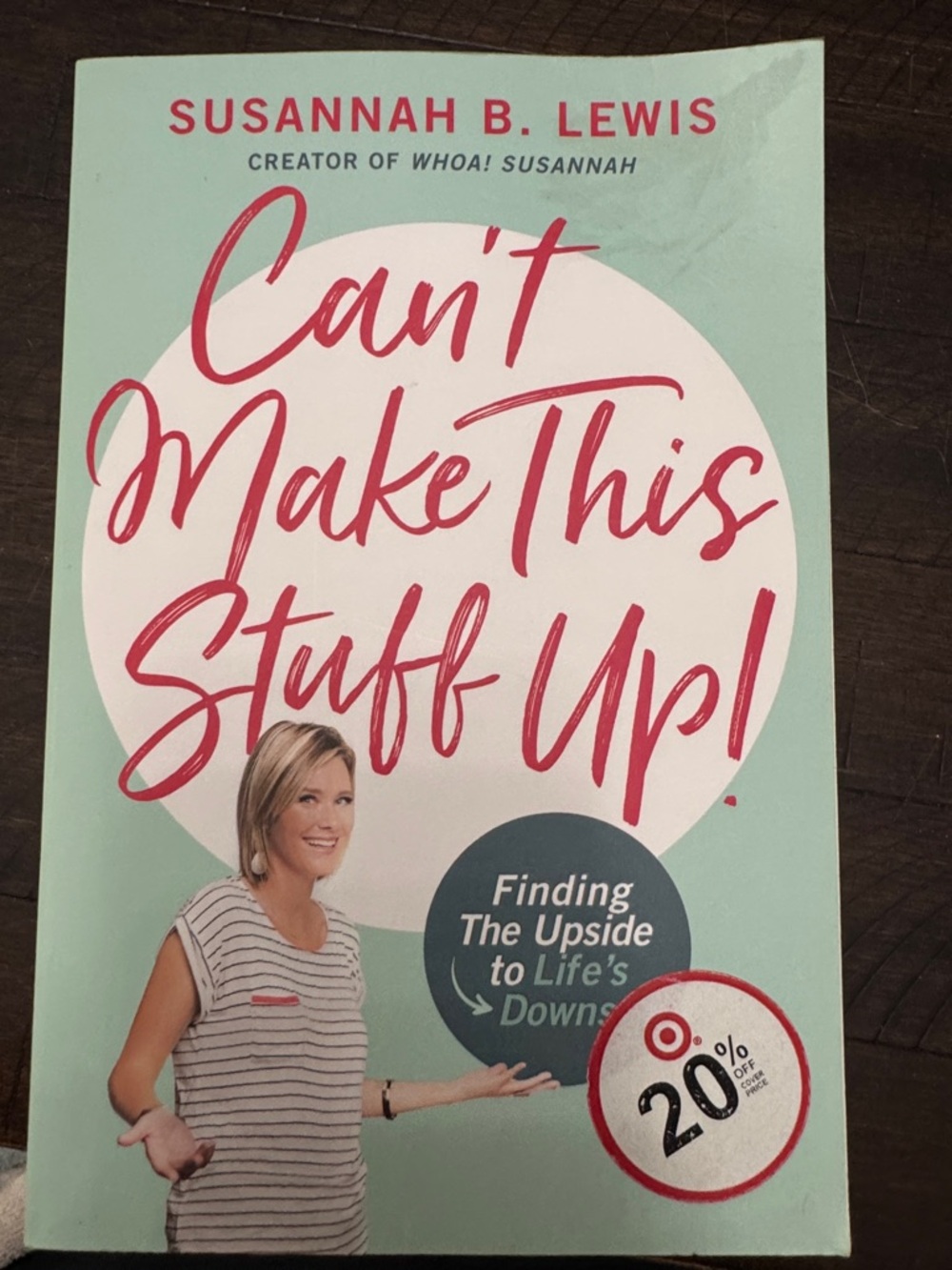 Can't Make This Stuff Up! by Susannah B. Lewis - Mint & Pink Cover